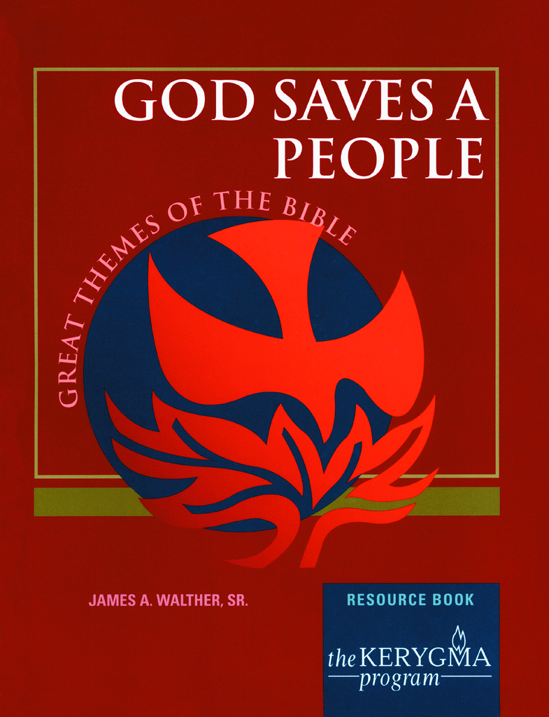 Kerygma Great Themes of the Bible: GOD SAVES A PEOPLE Resource Book by James Walther.