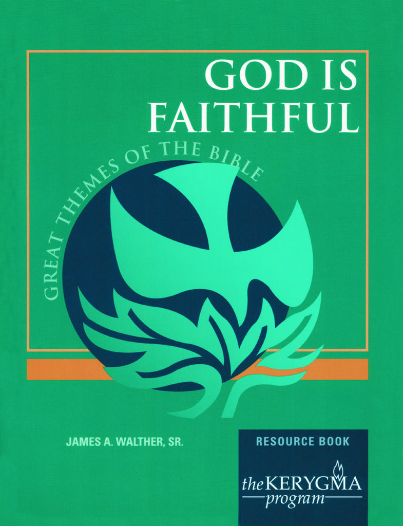 Kerygma Great Themes of the Bible: GOD IS FAITHFUL Resource Book by James Walther