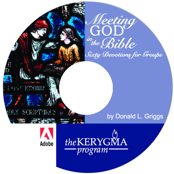 MEETING GOD IN THE BIBLE devotions for groups by Donald Griggs - The Kerygma Program