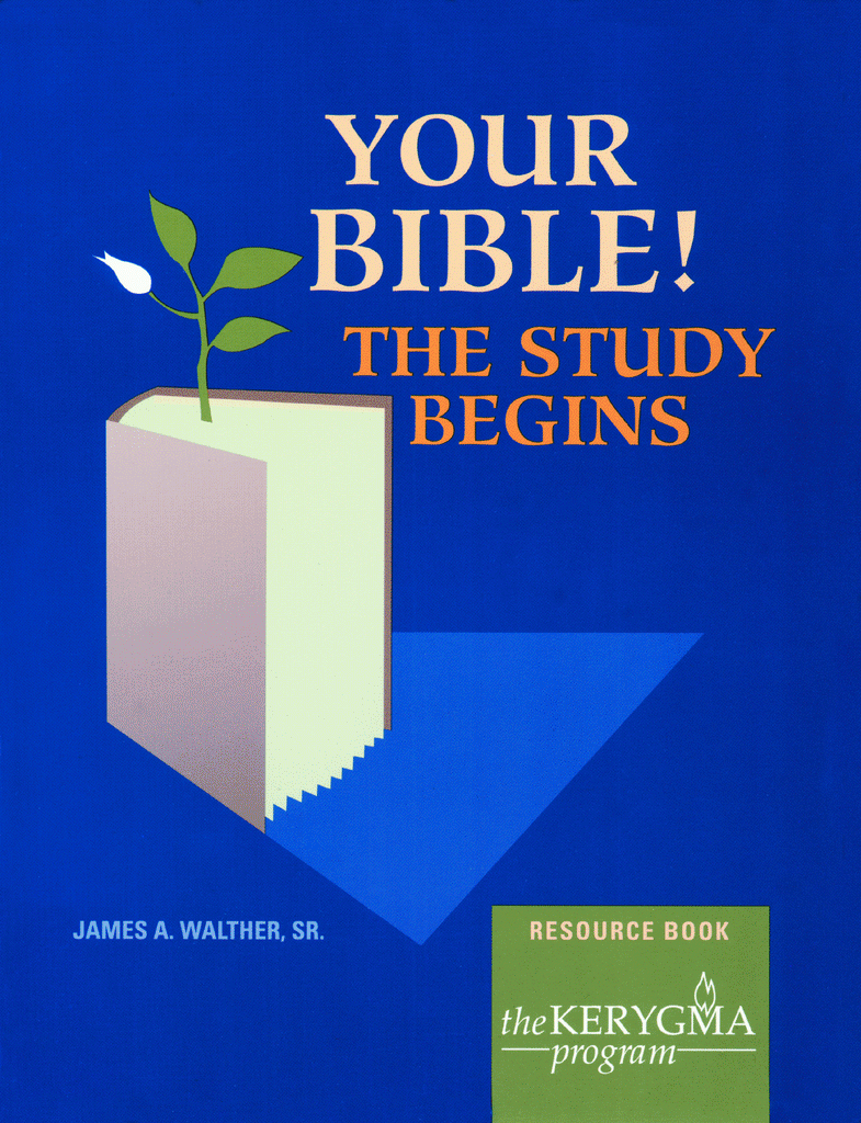 YOUR BIBLE Resource Book by James A Walther - The Kerygma Program